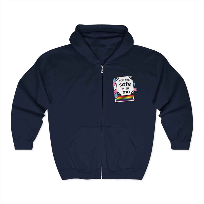 You Are Safe With Me - Cozy Full Zip Hoodie