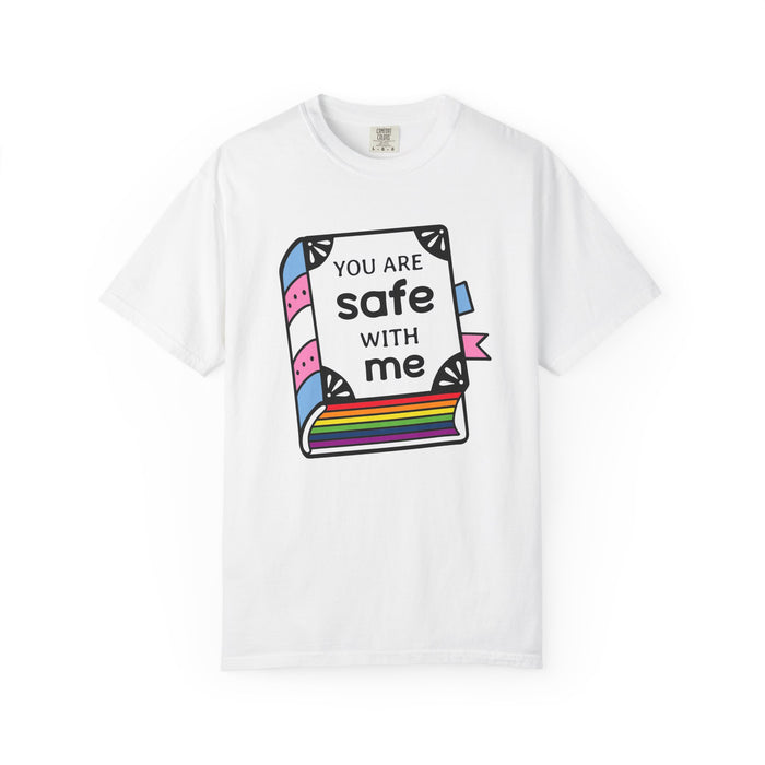 You Are Safe with Me -  Unisex Cotton Tee, LGBTQ+ Pride Apparel, Affirmation Shirt, Friendship Gift, Casual Wear